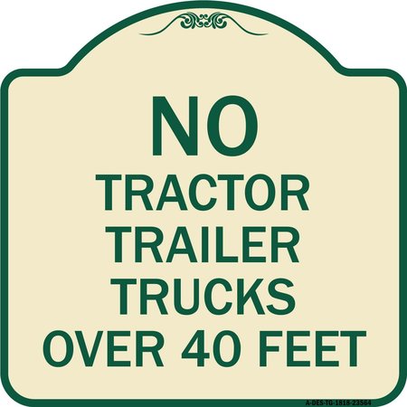SIGNMISSION No Tractor Trailer Trucks Over 40 Feet Heavy-Gauge Aluminum Architectural Sign, 18" H, TG-1818-23564 A-DES-TG-1818-23564